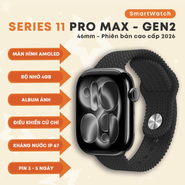 Đồng Hồ Thông Minh Series 11 Pro Max - Gen 2 - 46mm