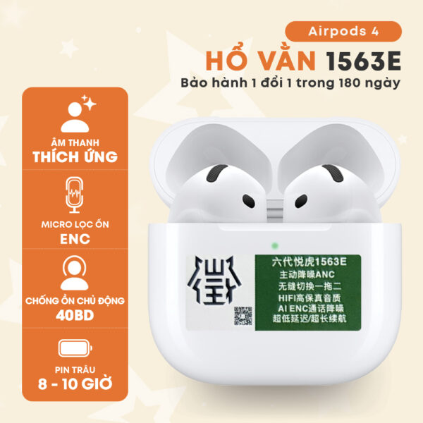 Tai Nghe Airpods 4 - Hổ Vằn 1563E - Chống Ồn 35DB